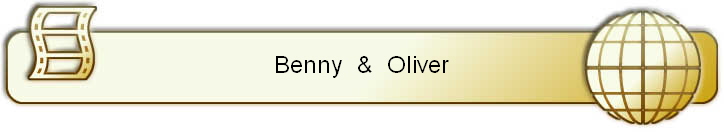 Benny  &  Oliver