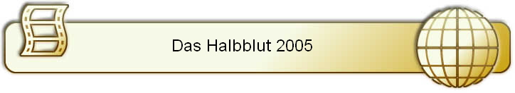 Das Halbblut 2005      