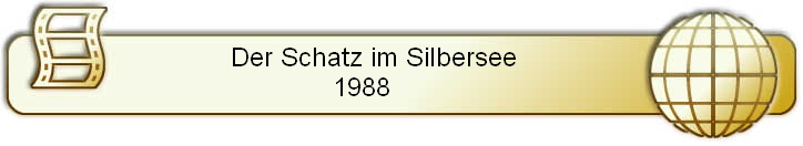 Der Schatz im Silbersee 
         1996            