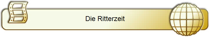 Die Ritterzeit