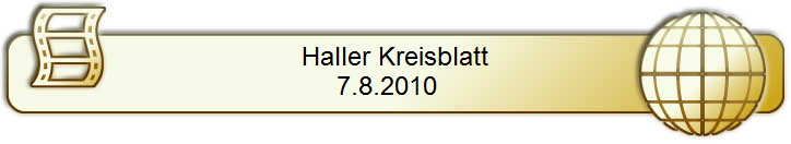 Haller Kreisblatt
7.8.2010  