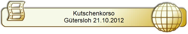 Kutschenkorso
Gtersloh 21.10.2012