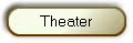 Theater