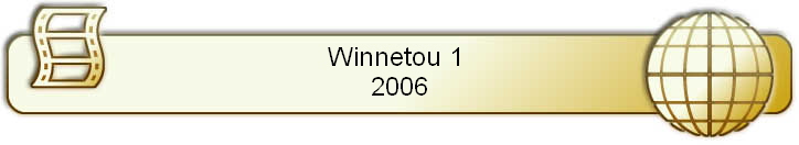 Winnetou 1 
2006