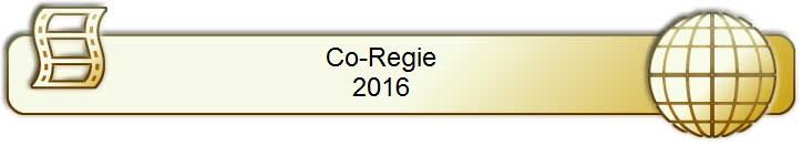   Co-Regie       
2016     